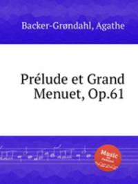 Prlude et Grand Menuet, Op.61