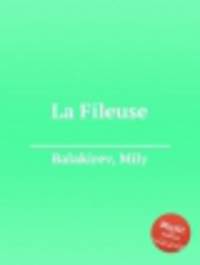Пряха. La Fileuse by Balakirev, Mily