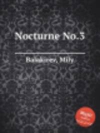 Ноктюрн No.3. Nocturne No.3 by Balakirev, Mily