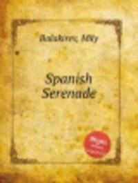 Испанская серенада. Spanish Serenade by Balakirev, Mily
