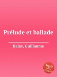 Prlude et ballade