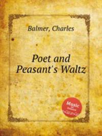 Poet and Peasant`s Waltz