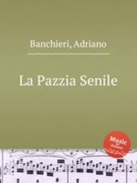 La Pazzia Senile