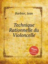 Technique Rationnelle du Violoncelle