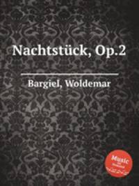Nachtstck, Op.2