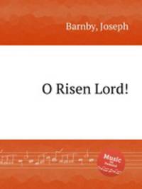 O Risen Lord!