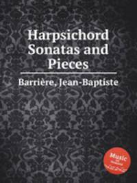 Harpsichord Sonatas and Pieces