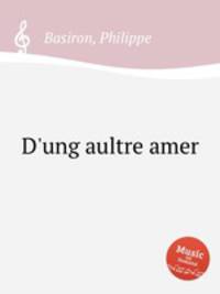 D`ung aultre amer