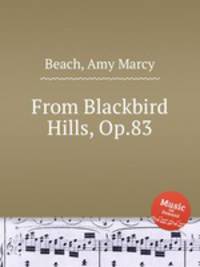 From Blackbird Hills, Op.83
