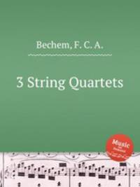 3 String Quartets