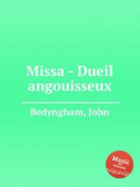 Missa - Dueil angouisseux