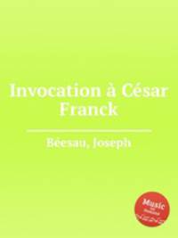 Invocation Csar Franck