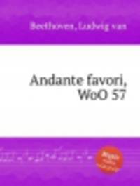 Анданте фавори, WoO 57. Andante favori, WoO 57 by Beethoven, Ludwig van