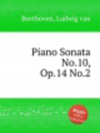 Соната для фортепиано No.10, Op.14 No.2. Piano Sonata No.10, Op.14 No.2 by Beethoven, Ludwig van