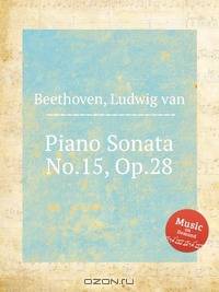 Соната для фортепиано No.15, Op.28. Piano Sonata No.15, Op.28 by Beethoven, Ludwig van