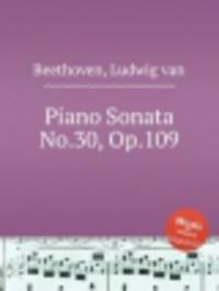 Соната для фортепиано No.30, Op.109. Piano Sonata No.30, Op.109 by Beethoven, Ludwig van