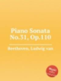 Соната для фортепиано No.31, Op.110. Piano Sonata No.31, Op.110 by Beethoven, Ludwig van