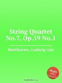 Струнный квартет No.7, Op.59 No.1. String Quartet No.7, Op.59 No.1 by Beethoven, Ludwig van
