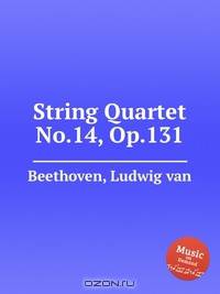 Струнный квартет No.14, Op.131. String Quartet No.14, Op.131 by Beethoven, Ludwig van