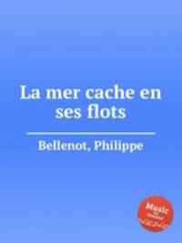 La mer cache en ses flots