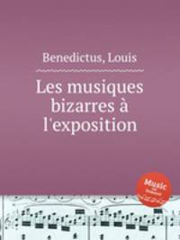 Les musiques bizarres l`exposition