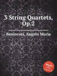 3 String Quartets, Op.2