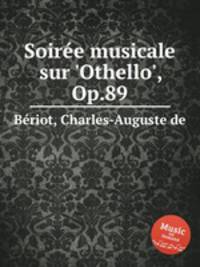Soire musicale sur `Othello`, Op.89