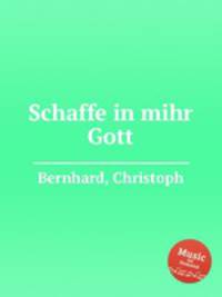 Schaffe in mihr Gott