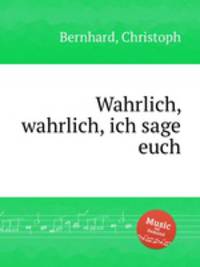 Wahrlich, wahrlich, ich sage euch