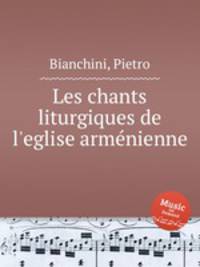Les chants liturgiques de l`eglise armnienne