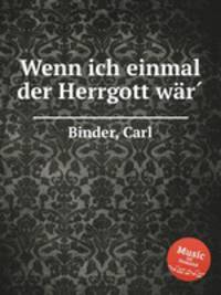 Wenn ich einmal der Herrgott wr