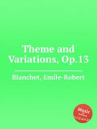 Theme and Variations, Op.13