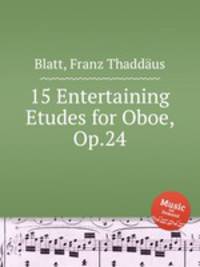 15 Entertaining Etudes for Oboe, Op.24