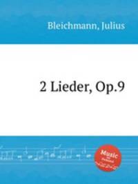 2 Lieder, Op.9