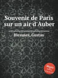 Souvenir de Paris sur un air d`Auber