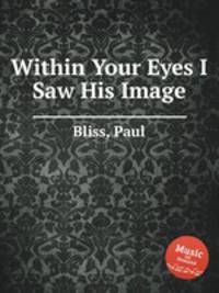 Within Your Eyes I Saw His Image
