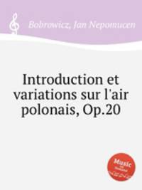 Introduction et variations sur l`air polonais, Op.20