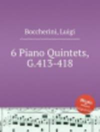 6 фортепианных квинтетов, G.413-418. 6 Piano Quintets, G.413-418 by Boccherini, Luigi