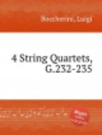 4 струнных квартета, G.232-235. 4 String Quartets, G.232-235 by Boccherini, Luigi