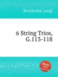 6 струнных трио, G.113-118. 6 String Trios, G.113-118 by Boccherini, Luigi