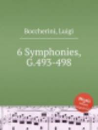 6 симфоний, G.493-498. 6 Symphonies, G.493-498 by Boccherini, Luigi