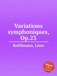Variations symphoniques, Op.23