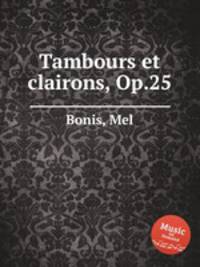 Tambours et clairons, Op.25