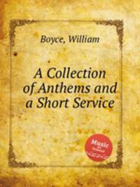 A Collection of Anthems and a Short Service