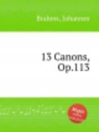 13 канонов, op. 113. 13 Canons, Op.113 by Brahms, Johannes