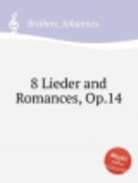 8 песен и романсов, op. 14. 8 Lieder and Romances, Op.14 by Brahms, Johannes
