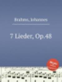 7 песен, op. 48. 7 Lieder, Op.48 by Brahms, Johannes