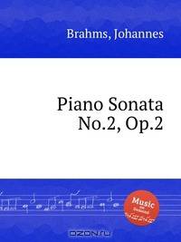 Соната для фортепиано №.2, op. 2. Piano Sonata No.2, Op.2 by Brahms, Johannes