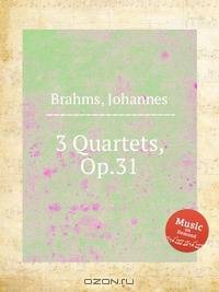 3 квартета, op. 31. 3 Quartets, Op.31 by Brahms, Johannes