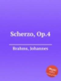 Скерцо, op. 4. Scherzo, Op.4 by Brahms, Johannes